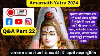 Q & A Related to Amarnath Yatra 2024 All Queries Solved  Live Streaming Part 22