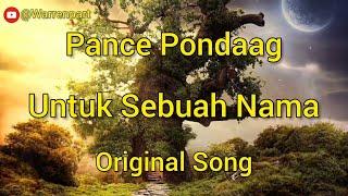 Untuk Sebuah Nama  Pance Frans Pondaag Original  Lyric Lagu Jadul Indonesia Enak Di Dengar