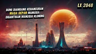 TH 2048 MANUSIA DIGANTIKAN KLONING DISTOPIA PERADABAN MASA DEPAN YANG KELAM