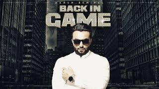 Aarsh Benipal Back In Game Official Video Song  Deep Jandu  New Punjabi Songs 2017 T-Series