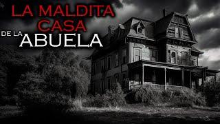 La Casa de la Abuela Esconde un Oscuro Secreto - Completa  Aterradoras Historias de Terror