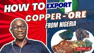 How To Export  Copper Ore From Nigeria