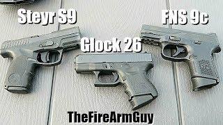 FNS 9c vs Glock 26 vs Steyr S9 - Range Comparison  - TheFireArmGuy