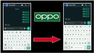 Cara Meninggikan atau Membesarkan Keyboard Oppo