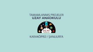 UZAY ANAOKULU – KARAKÖPRÜ  ŞANLIURFA