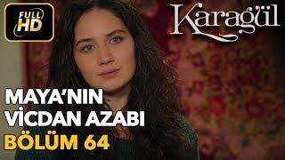 Karagül 64. Bölüm Full HD Tek ParçaMayanin Vicdan Azabı