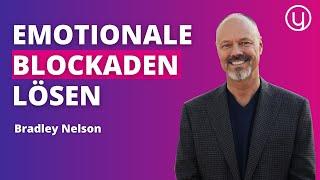 SO befreist du dich von EMOTIONALEN LASTEN - Bradley Nelson