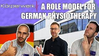 KÖRPERWERK - A ROLE MODEL FOR GERMAN PHYSIOTHERAPY  PhysiotutorsTV EP 03