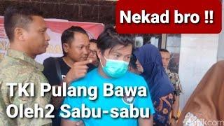 TKI PULANG KE INDONESIA NEKAD BAWA OLEH-OLEH SABU-SABU SEBERAT 2 KG DIMASUKAN DALAM TAS NYA