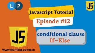 Conditional Clause - 12 - JavaScript Tutorial for Beginners  JavaScript Tutorial  Learning Points