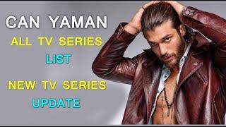 Can Yaman All Tv Series List  New Tv Series Update