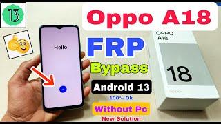 Oppo A18 FRP Bypass Android 13  New Trick  Oppo A18 Google Account Bypass Without Pc  Frp Unlock