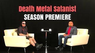 Pro-Trump Satanist Shares Uncensored Views on God Women Drugs and Rock & Roll Ep. 1  Season 5