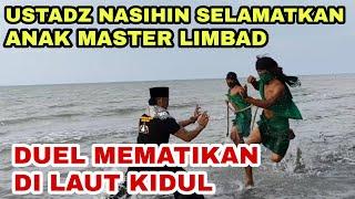 LIVE USTADZ NASIHIN DUEL DILAUT KIDULSELAMATKAN ANAK MASTER LIMBAD