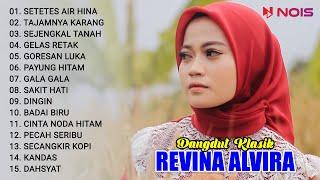 REVINA ALVIRA - SETETES AIR HINA TAJAMNYA KARANG  FULL ALBUM DANGDUT COVER VERSI GASENTRA 2024