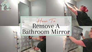 How To Remove Bathroom Mirror From Wall Easily & Safely  Bathroom Makeover On A Budget EP.4