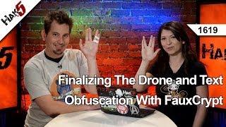 Finalizing The Drone and Text Obfuscation With FauxCrypt Hak5 1619