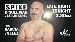 Spike OSullivan Fight - Late Night Tonight