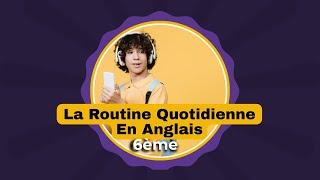 Cours dAnglais 6e  Routine Quotidienne