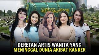 Deretan Artis Wanita Meninggal Dunia Karena Kanker