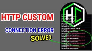 HOW TO FIX HTTP CUSTOM CONNECTION ERROR REASON WHY IT STOPS WORKING