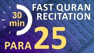 Para 25 Fast & Beautiful Recitation of Quran Tilawat One Para in  30 Mins.