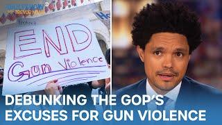 Debunking Conservatives’ Excuses for Gun Violence  The Daily Show