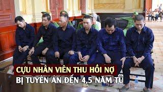 Cựu nhân viên thu hồi nợ trái luật bị tuyên án đến 45 năm tù