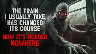 The train I usually take has changed its course it is now headed nowhere... Creepypasta