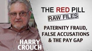 Paternity Fraud False Accusations & The Pay Gap  Harry Crouch #RPRF