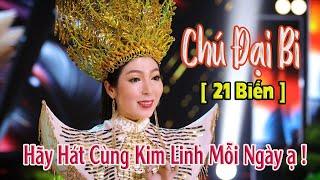 CHÚ ĐẠI BI 21 Biến 大 悲 咒 Hãy Hát Cùng Kim Linh Mỗi Ngày ạ