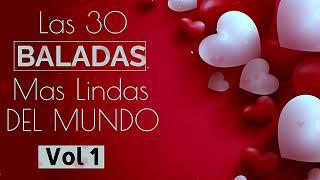 LAS 30 BALADAS  MAS LINDAS DEL MUNDO VOL  1