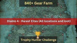 Diablo IV - Secret Extremely Rare Elites Farm Guide - Trophy Hunter Challenge - 840 Gear Farm