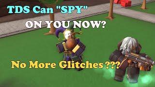 TDS Developers Can Now SPY On Your GAMES No More Glitches?  Tower Defense Simulator