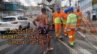 SAI DE ROUPA CURTA NAS RUAS - MAIS UM DESAFIO 