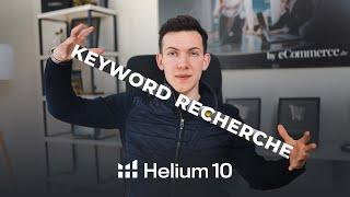 Amazon FBA Keyword Recherche Schritt für Schritt Helium10