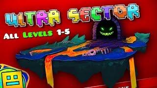 Geometry Dash UltraSector World 3 All Levels 1-5 + Coins Fanmade