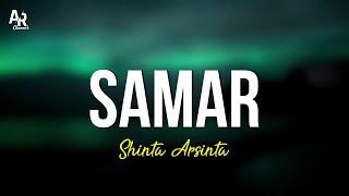 Samar - Shinta Arsinta LIRIK