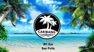 MC Oye - Ban Putia