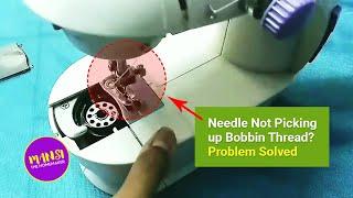 Mini Sewing Machine Needle not catching the Bobbin thread problem solved