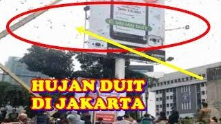 Heboh  Hujan duit di JAKARTA