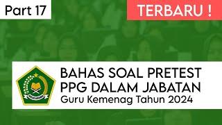 BAHAS SOAL PRETEST PPG DALAM JABATAN UNTUK GURU KEMENAG TAHUN 2024