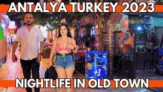 ANTALYA TURKEY 2023 NIGHTLIFE IN OLD TOWNKaleiçi WALKING TOUR  4K UHD 60FPS