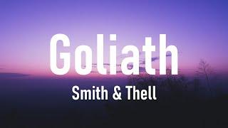 Smith & Thell - Goliath Lyrics