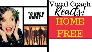 Vocal Coachs Reaction to HOME FREE O Holy Night with Deconstruction