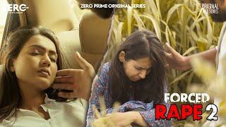 FORCED RAPE 2 - SHORT FILM  DESI KAHANI  REVENGE  HOT WEB SERIES  ZERO PRIME  SHORT MOVIE 2022