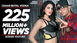 Chaar Botal Vodka Full Song Feat. Yo Yo Honey Singh Sunny Leone  Ragini MMS 2