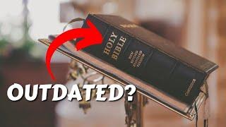 WORST ATHEIST Argument  The BIBLE Is OUTDATED