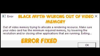 Black Myth Wukong Out Of Video Memory Error Fix For PC