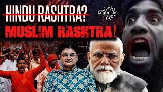 Beware Hindus - Preparations On for Muslim Rashtra Will Modi Push for Hindu Rashtra?